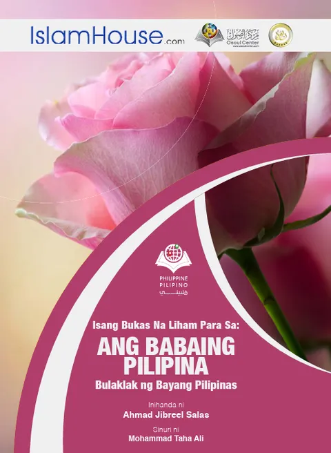 Isang Bukas Na Liham Para Sa: ANG BABAING PILIPINA Bulaklak ng Bayang Pilipinas
