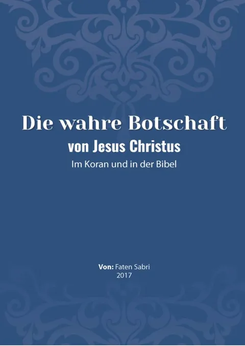 Die Wahre Botschaft von Jesus Christus